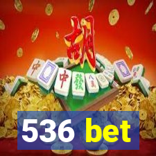 536 bet